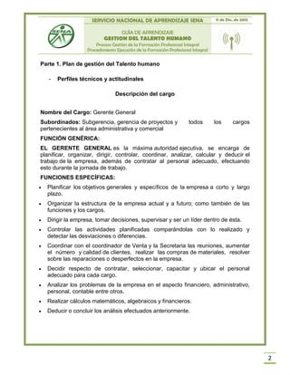 SERVICIO NACIONAL DE APRENDIZAJE SENA 11 de Dic. de 2013
GUÍA DE APRENDIZAJE
GESTION DEL TALENTO HUMANO
Proceso Gestión de...