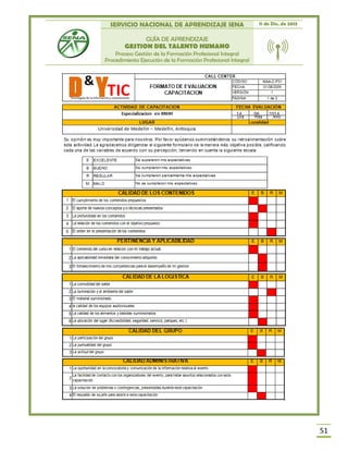 SERVICIO NACIONAL DE APRENDIZAJE SENA 11 de Dic. de 2013
GUÍA DE APRENDIZAJE
GESTION DEL TALENTO HUMANO
Proceso Gestión de la Formación Profesional Integral
Procedimiento Ejecución de la Formación Profesional Integral
51
 