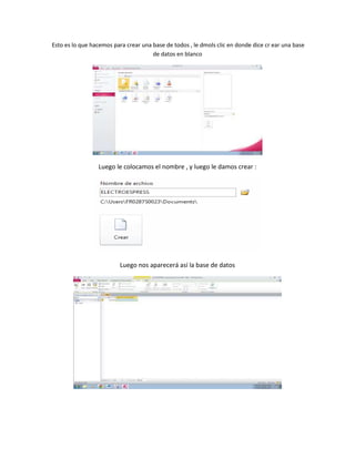Esto es lo que hacemos para crear una base de todos , le dmols clic en donde dice cr ear una base
de datos en blanco
Luego le colocamos el nombre , y luego le damos crear :
Luego nos aparecerá así la base de datos
 