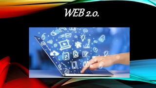 WEB 2.0.
 