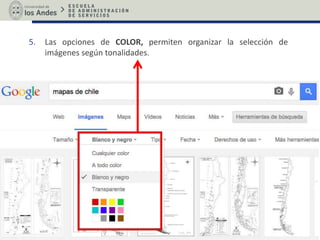 5. Las opciones de COLOR, permiten organizar la selección de
imágenes según tonalidades.
 