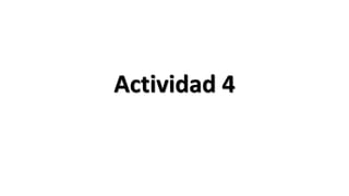Actividad 4
 