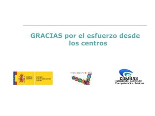 GRACIAS por el esfuerzo desde
         los centros



          PROGRAMA PICBA
 