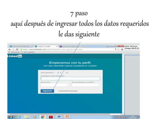 7 paso
aquí después de ingresar todos los datos requeridos
le das siguiente
 