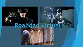Realidad virtual
 
