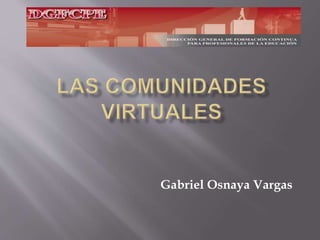 Gabriel Osnaya Vargas
 