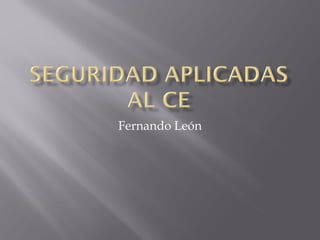 Fernando León
 