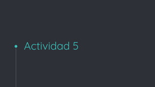 Actividad 5
 