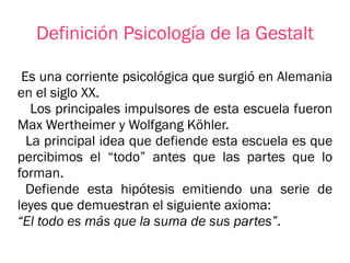 Psicólogos iniciadores de la Gestalt .............. 