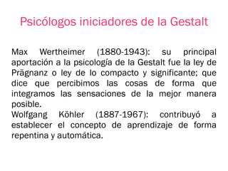 Principales leyes de la Gestalt ....................... 