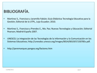 FAVORECE LA ACCIÓN DIDÁCTICA.