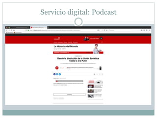 Servicio digital: Podcast
 
