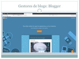 Gestores de blogs: Blogger
 