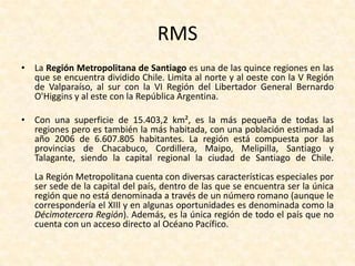 División político - administrativaProvincias de la RMSGran Santiago