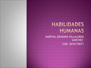 MARTHA JOHANNA VILLALOBOS SANCHEZ  COD: 2010170071 