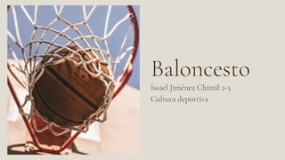 Baloncesto
Issael Jiménez Chimil 2-5
Cultura deportiva
 