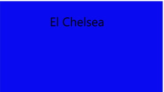 El Chelsea
 
