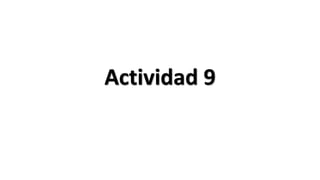 Actividad 9
 