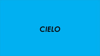 CIELO
 