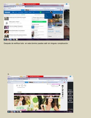 Después de verificar todo en este domino puedes salir sin ninguna complicación. 
3. 
 