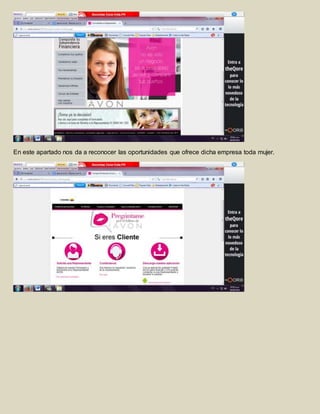 En este apartado nos da a reconocer las oportunidades que ofrece dicha empresa toda mujer. 
 