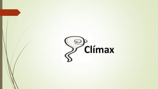 Clímax
 