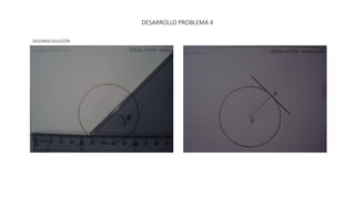 DESARROLLO PROBLEMA 4
SEGUNDA SOLUCIÓN
 