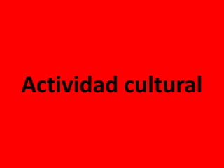 Actividad cultural
