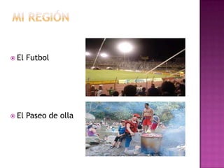  El

Futbol

 El

Paseo de olla

 