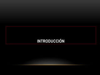 INTRODUCCIÓN
 