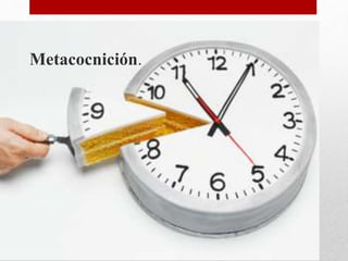Metacocnición.