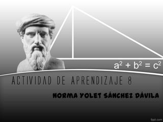 Actividad de Aprendizaje 8
Norma Yolet Sánchez Dávila
 
