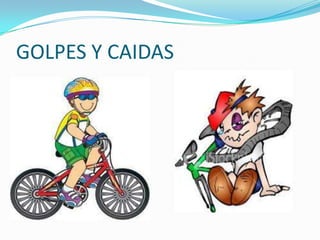 GOLPES Y CAIDAS