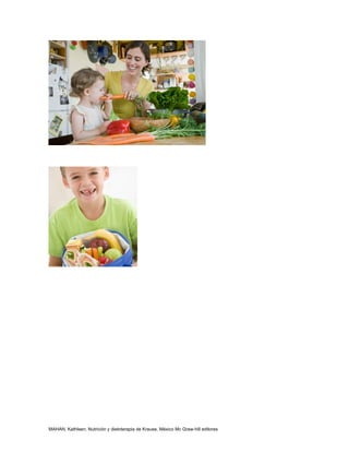 MAHAN, Kathleen, Nutrición y dietoterapia de Krause, México Mc Graw-hill editores
 