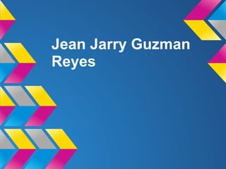 Jean Jarry Guzman
Reyes
 