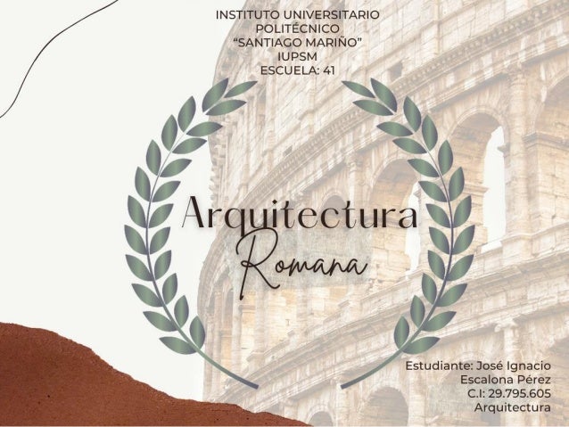 Actividad dos arquitectura Romana  José Escalona 29795605 2da evaluación