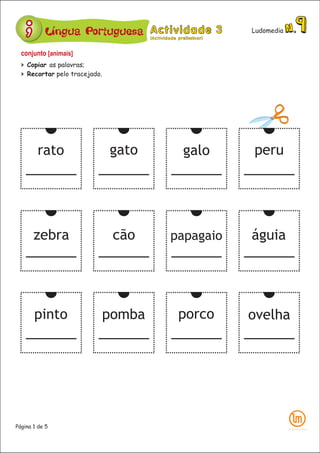 Língua Portuguesa Ludomedia
conjunto [animais]
Página 1 de 5
 