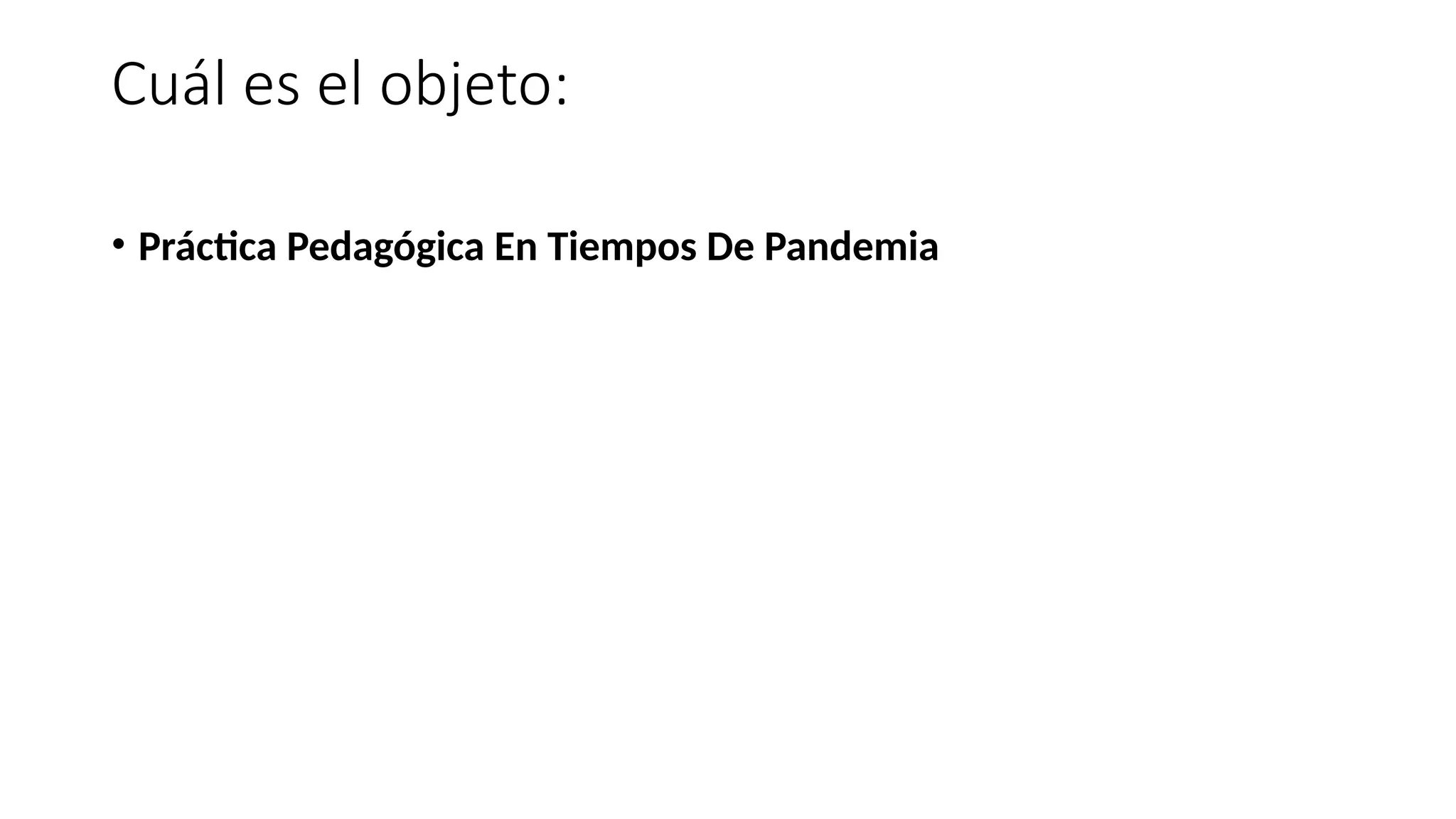 actividad en la primera clase Práctica Pedagógica En Tiempos De