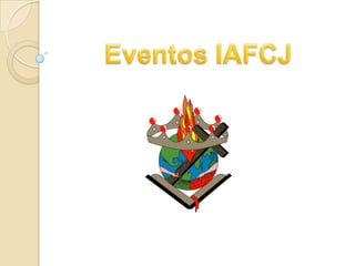 Eventos IAFCJ 
