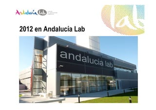 2012 en Andalucía Lab
 
