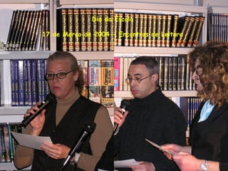 Dia da Escola
17 de Março de 2004 - Encontros de Leitura
 