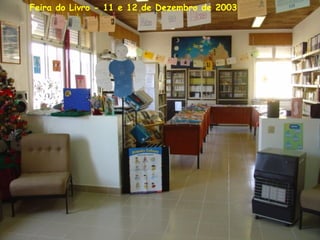 Feira do Livro - 11 e 12 de Dezembro de 2003
 