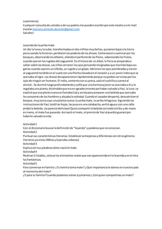 cuarentena).
Cualquierconsultade ustedes ode suspadresme puedenescribirporeste mediooami mail
escolarmariana.almeida.docen...