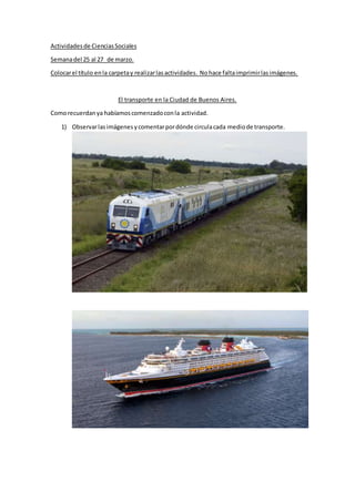 Actividadesde CienciasSociales
Semanadel 25 al 27 de marzo.
Colocarel título enla carpetay realizarlasactividades. Nohace ...
