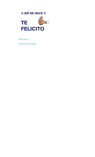 Miércoles 27
Practicas del lenguaje
 