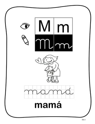 13
mamá
Día 1
 