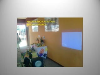 RECORDANDO A NUESTROS REVOLUCIONARIOS