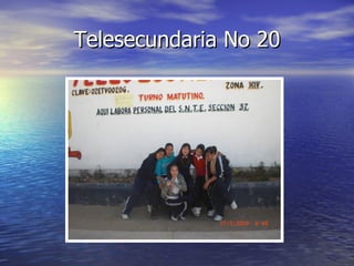 Telesecundaria No 20 
