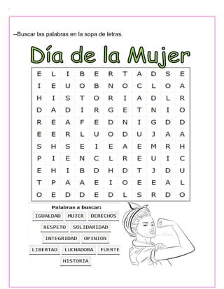 --Buscar las palabras en la sopa de letras.
 