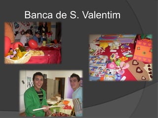 Banca de S. Valentim